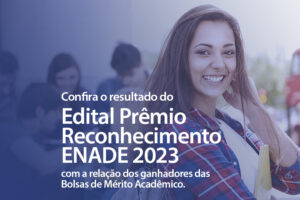 Read more about the article Edital Prêmio Reconhecimento ENADE 2023